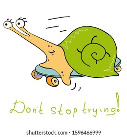 Don't stop trying.The concept of positive thinking.Purpose.
