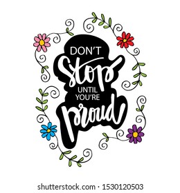 Don't stop until you re proud lettering. Motivational quote.