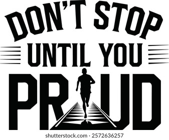 Don't stop until you proud vector style illustrator