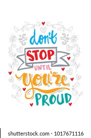 Don't stop until you're proud motivational quote