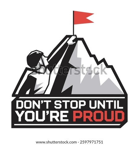 Don't Stop Until You're Proud T Shirt Design Hiking