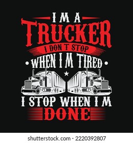 Don't Stop When Tired Funny Trucker Gift Truck Driver