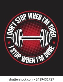 I dont stop when i am tired typography gym design with grunge effect