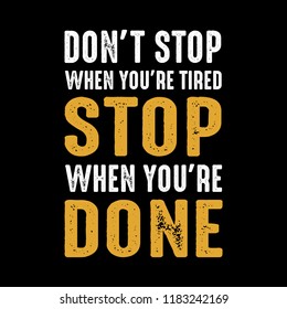 Don't Stop when your are tired