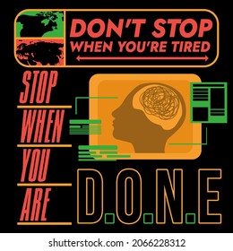 Dont Stop When Youre Tired Stop Stock Vector (Royalty Free) 2066228312 ...