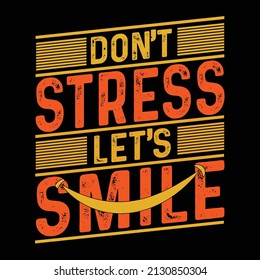 Don't Stress Let's Smile Vintage design