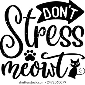 Don't stress meow t design