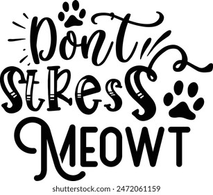  Don't stress meow t  design