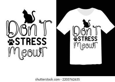 Don't Stress Meowt svg design