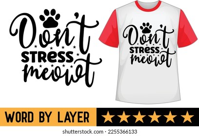 Don't Stress Meowt svg t shirt design