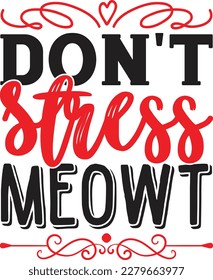 Don't Stress Meowt t shirt design