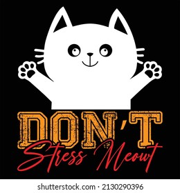 Don't Stress Meowt t-shirt design, vector file.