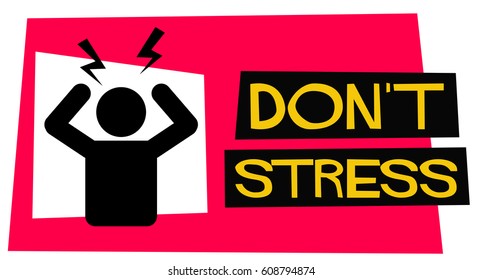 Don't Stress Sign In Flat Style Design