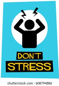 Don't Stress Sign In Flat Style Design