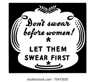 Don't Swear Before Women - Retro Ad Art Banner