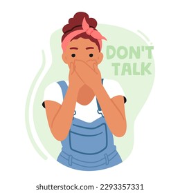 Don't Talk Concept. Woman Practice Active Listening, Be Mindful Of Others, Refrain From Interrupting, Arguing Or Criticizing During Communication. Female Covering Mouth. Cartoon Vector Illustration