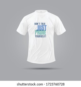 Don't Talk Just Prove Yourself | Motivational Quote T-shirt | Fun and Casual T-shirt Design | Hoodie Design | Apparel and Cloth Design