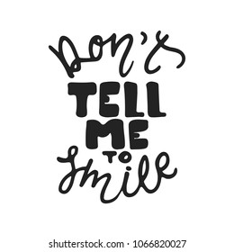 Dont Tell Me Smile Hand Drawn Stock Vector (Royalty Free) 1066820027 ...