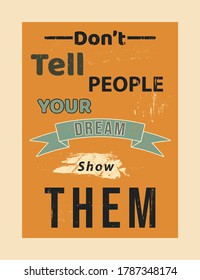 Dont Tell People Your Dream Show Stock Vector (Royalty Free) 1787348174 ...