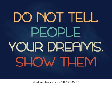 Dont Tell People Your Dreams Show Stock Vector (Royalty Free ...