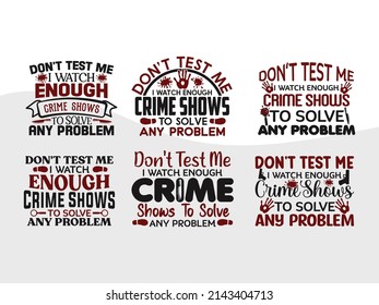 Dont Test Me I Watch Enough Printable Vector Illustration