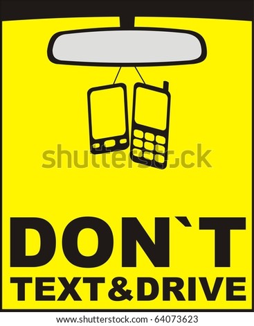 don`t text and drive