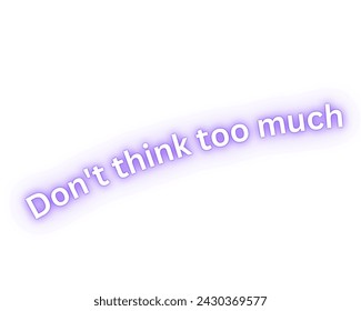 don't think too much vector design isolated in white background