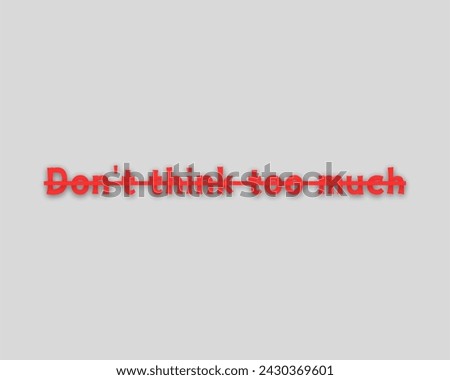 don't think too much vector design isolated in white background