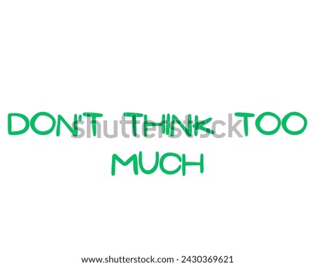 don't think too much vector design isolated in white background