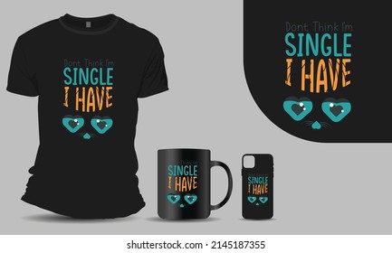 Dont think i'm single I have