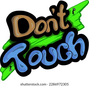 Don"t Touch graffiti banner icon. 