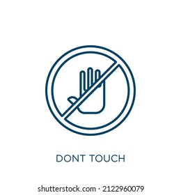 dont touch icon. Thin linear dont touch outline icon isolated on white background. Line vector dont touch sign, symbol for web and mobile