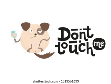 Don't touch me - funny, comical, black humor quote with angry round pig. Unique flat textured illustration in cartoon style with lettering for social media, poster,greeting card, banner, textile, mug