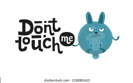 Don't touch me - funny, comical, black humor quote with angry round pig. Unique flat textured illustration in cartoon style with lettering for social media, poster,greeting card, banner, textile, mug