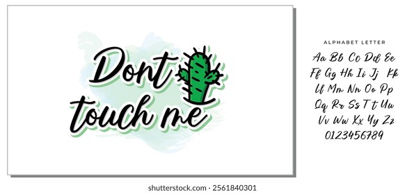 Dont touch me t-shirt quote feminist lettering. Calligraphy inspiration graphic design typography element. Hand written card. Simple vector sign. Protest against patriarchy sexism misogyny female