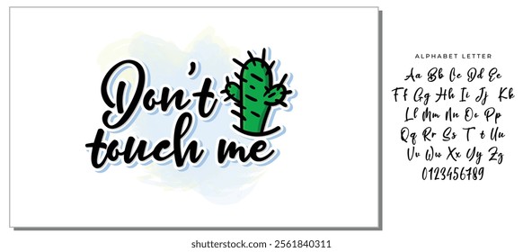 Dont touch me t-shirt quote feminist lettering. Calligraphy inspiration graphic design typography element. Hand written card. Simple vector sign. Protest against patriarchy sexism misogyny female