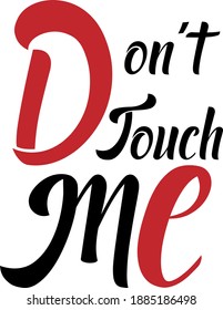 Don't Touch Me-Corona Virus T-shirt design