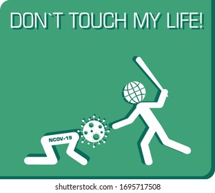 don`t touch my life covid-19 corona virus world planet beat and kick down the infection disinfect peace from pandemic 