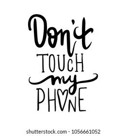Dont Touch My Phone Images Stock Photos Vectors