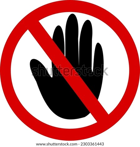 Don't touch please icon. No entry sign. Prohibition symbol. Do not enter sign. Replaceable vector design. Vector illustration