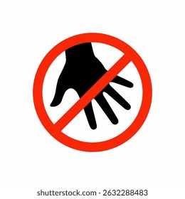 Don't touch please security vector sign. Please don't touch sign. Do not touch sign