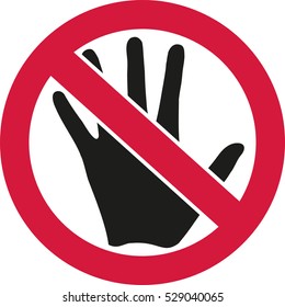 Don't touch sigh with hand