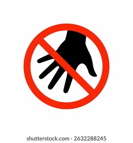 Don't touch sign. Do not touch sign