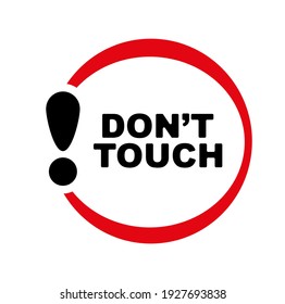 don't touch sign on white background