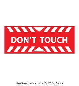 don't touch sign on white background
