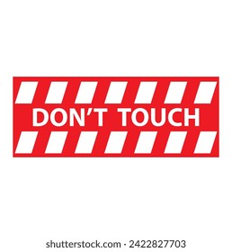 don't touch sign on white background