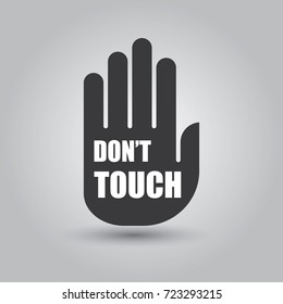 Don't touch sign and text on gray hand with shadow and gray background. Vector.