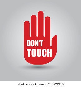 Don't touch sign and text on red hand with shadow and gray background. Vector.