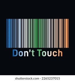 Don't touch typography slogan for t shirt and more uses.vector illustration