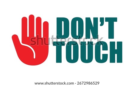 Don't Touch Warning Sign And Text